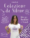 Colazione da Silene. Ediz. illustrata libro