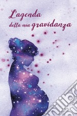 L'agenda della mia gravidanza libro