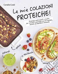 Le mie colazioni proteiche libro