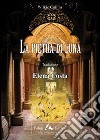 La pietra di luna libro