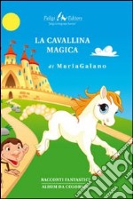 La cavallina magica libro