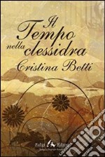 Il tempo nella clessidra libro