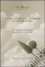 La metafora del giardino in letteratura libro