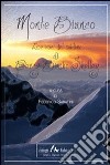 Monte Bianco. Le voci del sublime di Percy Bisshe Shelley libro