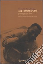 Con l'Africa dentro libro