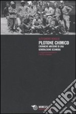 Plotone chimico. Cronache abissine di una generazione scomoda