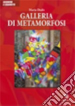 Galleria di metamorfosi libro