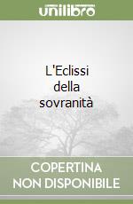 L'Eclissi della sovranità