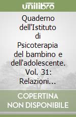 Quaderno dell'Istituto di Psicoterapia del bambino e dell'adolescente. Vol. 31: Relazioni violente in famiglia libro