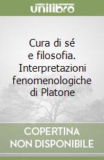 Cura di sé e filosofia. Interpretazioni fenomenologiche di Platone libro