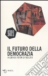 Il Futuro della democrazia libro di Possenti V. (cur.)