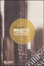 Malacittà. La finanza immobiliare contro la società civile libro