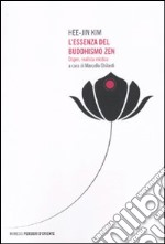 L'essenza del buddhismo zen. Dogen, realista mistico