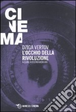 L'occhio della rivoluzione. Scritti dal 1922 al 1942 libro