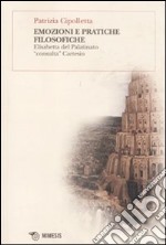 Emozioni e pratiche filosofiche. Elisabetta del Palatinato «consulta» Cartesio