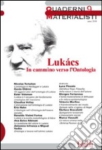 Quaderni materialisti. Vol. 9: Lukàcs in cammino verso l'ontologio