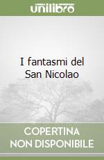 I fantasmi del San Nicolao libro