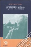 Althusser in Italia. Saggio bibliografico (1959-2009) libro