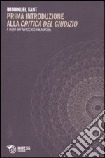 Prima introduzione alla «Critica del giudizio». Testo tedesco a fronte libro