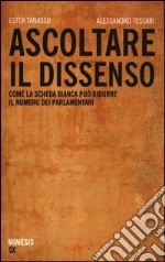 Ascoltare il dissenso. Come la scheda bianca può ridurre il numero dei parlamentari