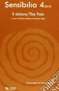 Sensibilia. Ediz. bilingue. Vol. 4: Il dolore-The pain