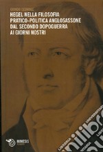 Hegel nella filosofia pratico-politica anglosassone dal secondo dopoguerra ai giorni nostri