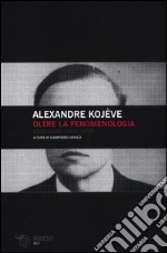 Oltre la fenomenologia. Recensioni (1932-1937) libro