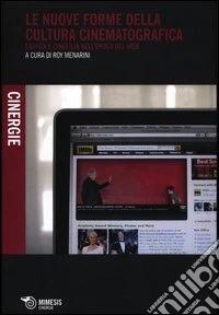 Le nuove forme della cultura cinematografica. Critica e cinefilia nell'epoca del web