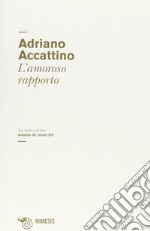 L'amoroso rapporto libro