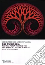 EDS psicologia. Manuale per la preparazione dell'esame di Stato per psicologi libro