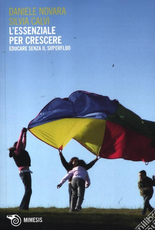 L'essenziale per crescere. Educare senza il superfluo
