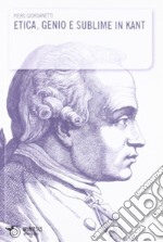 Etica, genio e sublime in Kant libro