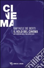 Il volo del cinema. Miti moderni nell'Italia fascista