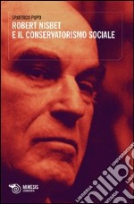 Robert Nisbet e il conservatorismo sociale libro