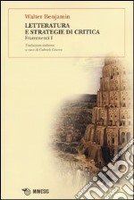 Letteratura e strategie di critica. Frammenti I