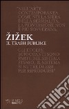 Il Trash sublime libro di Zizek Slavoj Senaldi M. (cur.)