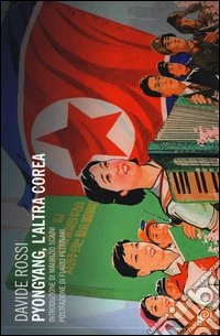 Pyongyang, l'altra Corea