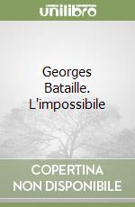 Georges Bataille. L'impossibile