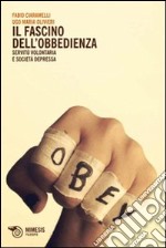 Il fascino dell'obbedienza. Servitù volontaria e società depressa