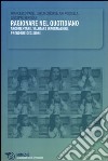 Ragionare nel quotidiano. Argomentare, valutare informazioni, prendere decisioni libro di Paoli Francesco Crespellani Porcella Carlo Sergioli Giuseppe