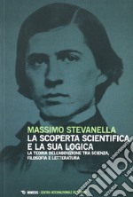 La scoperta scientifica e la sua logica. La teoria dell'abdulazione tra scienza, filosofia e letteratura libro