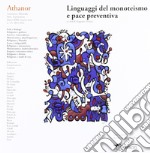 Athanor (2012). Vol. 15: Linguaggi del monoteismo e pace preventiva libro