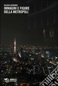 Immagini e figure della metropoli