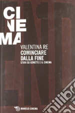Cominciare dalla fine. Cinque studi su genette e il cinema