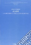 Alani. Vol. 1: La riscoperta, il nome, l'Alania medioevale libro