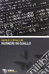 Numeri in giallo libro di Toffalori Carlo