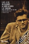 Un filosofo in tempi di farsa e di tragedia. Saggi di pensiero critico 1964-2000 libro