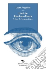 L'oeil de Merleau-Ponty libro