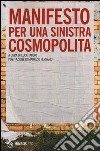 Manifesto per una sinistra cosmopolita libro di Taddio L. (cur.)