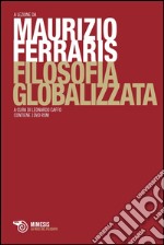 Filosofia globalizzata libro